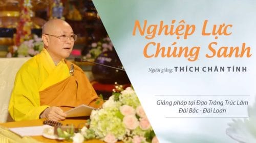 nghiep luc chung sanh thich chan tinh 2017